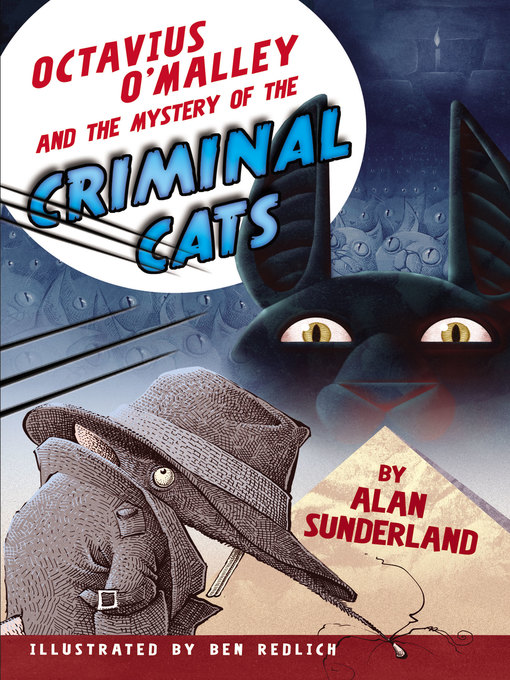 Title details for Octavius O'Malley and the Mystery of the Criminal Cats by Alan Sunderland - Available